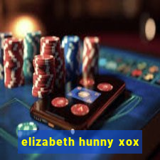 elizabeth hunny xox